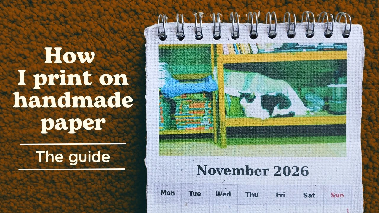 How I print on handmade paper guide